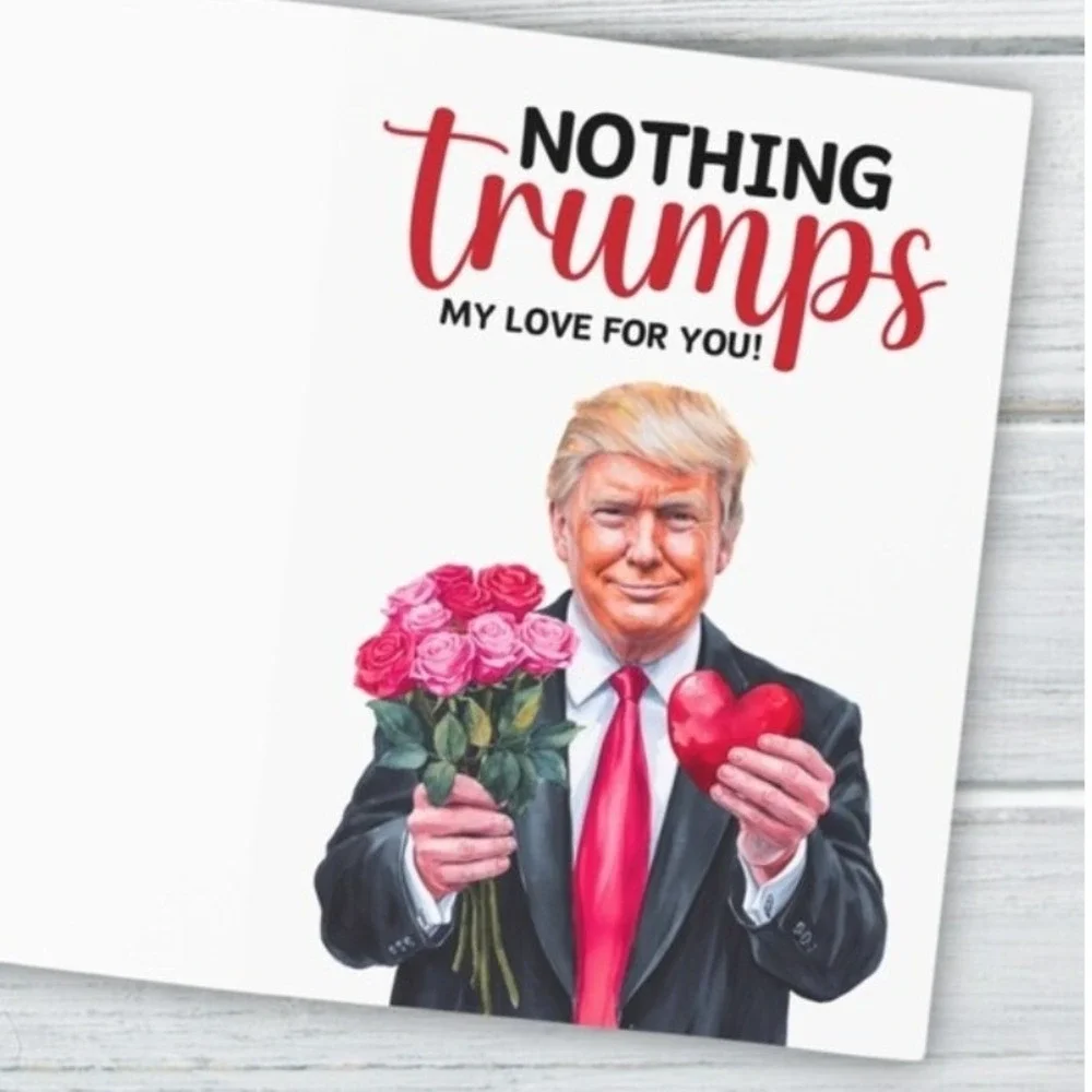 Donald‎ Trump Greeting Card Nothing Trumps My Love For You Funny